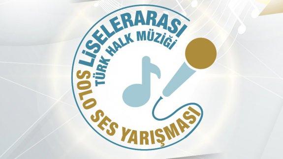 Liselerarası Türk Halk Müziği Ses Yarışmasında finale kalan öğrencilerimiz ve okullarımız belirlenmiştir.
